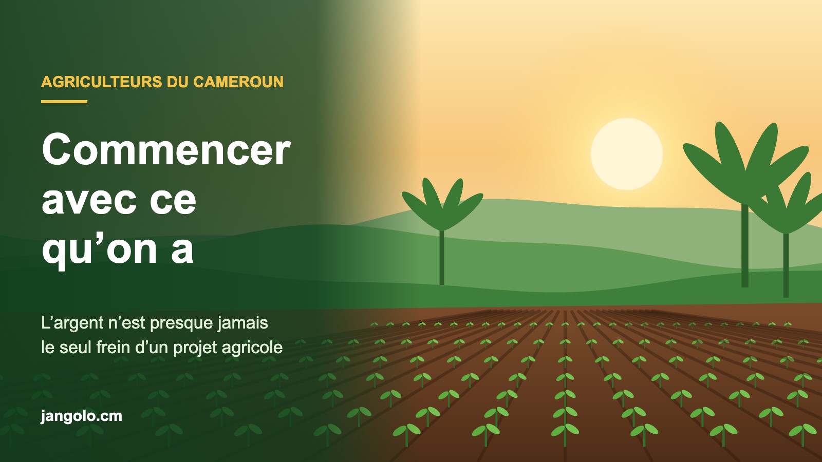 Parcelle de jeunes plants au lever du soleil, avec le titre Commencer avec ce qu’on a
